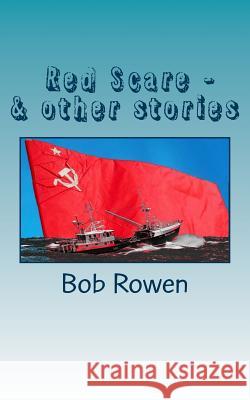 Red Scare: and other stories Rowen, Bob 9781514778128