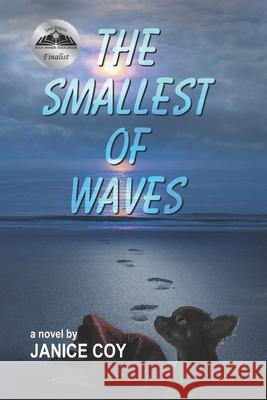 The Smallest of Waves Janice Coy 9781514782781 Createspace Independent Publishing Platform