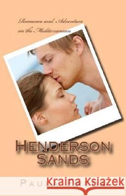 Henderson Sands: (Large Print Edition) Paula Freda 9781514789889 Createspace