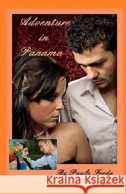 Adventure in Panama: (Large Print Edition) Paula Freda 9781514789896 Createspace