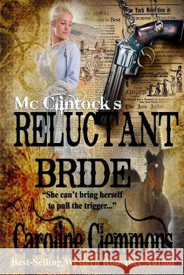 McClintock's Reluctant Bride Caroline Clemmons 9781514790298 Createspace