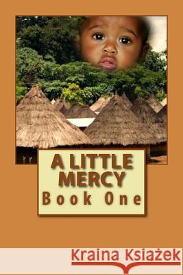 A Little Mercy Celeste Charlene 9781514793688