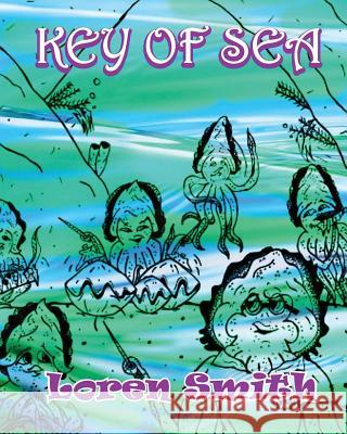 Key of Sea Jake Roberts Loren Smith 9781514796450 Createspace Independent Publishing Platform