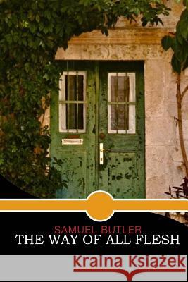 The Way of All Flesh Samuel Butler 9781514799109