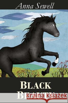 Black Beauty Anna Sewell 9781514801260 Createspace