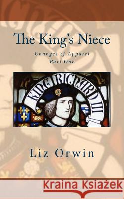 The King's Niece Liz Orwin 9781514801284