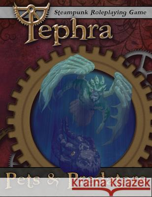 Tephra: Pets & Predators Tyler G. Hudson Daniel Alan Burrow Victor Helton 9781514801833 Createspace