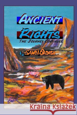 Ancient Rights: The Journey Continues MS Sandi Badash 9781514806098