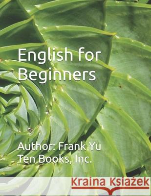 English for Beginners Frank Chi-Liang Yu 9781514809358 Createspace Independent Publishing Platform