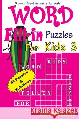 Word Fill-in Puzzles for Kids 3 Jaja Media 9781514816158