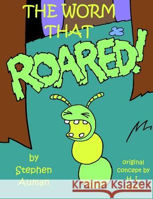 The Worm That ROARED! Blake, H. L. 9781514817346 Createspace