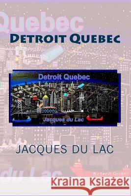 Detroit Quebec Jacques D 9781514817414