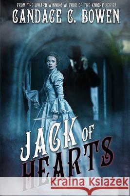 Jack of Hearts Candace C. Bowen 9781514823880 Createspace