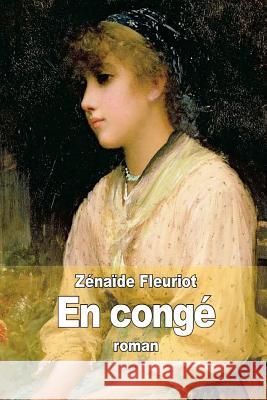 En congé Fleuriot, Zenaide 9781514824535