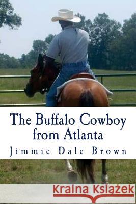 The Buffalo Cowboy From Atlanta: Black Fury Battles 
