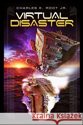 Virtual Disaster MR Charles E. Roo 9781514825983 Createspace