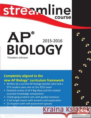 Streamline AP Biology: B&W print Johnson, Theodore 9781514828977