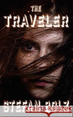 The Traveler: A Short Story Stefan Bolz 9781514831540