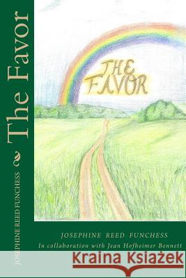 The Favor: My Journey Josephine Reed Funchess Jean Hofheimer Bennett 9781514831595