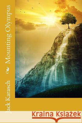 Mounting Olympus Jack Karasch 9781514843178 Createspace