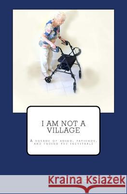 I Am Not a Village Jessica J. Bryan 9781514843529 Createspace