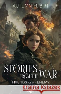 Stories From the War: Military Dystopian Thriller Birt, Autumn M. 9781514846094 Createspace