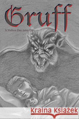 Gruff: a modern day fairy tale McElligott, D. Mark 9781514846698