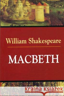 Macbeth William Shakespeare 9781514847015 Createspace