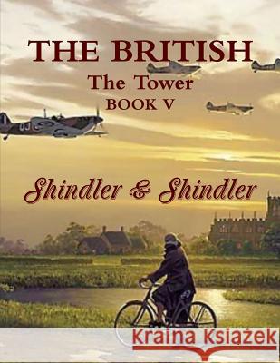 The British: The Tower: Book V Max Shindler Nigel Shindler 9781514847954 Createspace
