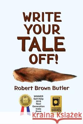 Write Your Tale Off! MR Robert Brown Butler 9781514849095