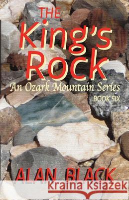The King's Rock Alan Black 9781514853641 Createspace Independent Publishing Platform