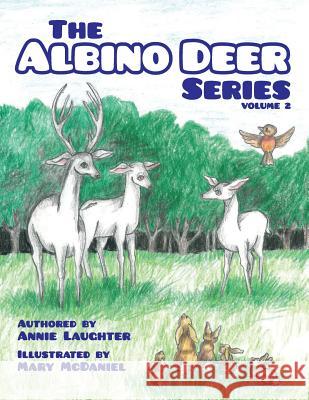 The Albino Deer Series, Volume 2 Annie Laughter Mary McDaniel 9781514855171