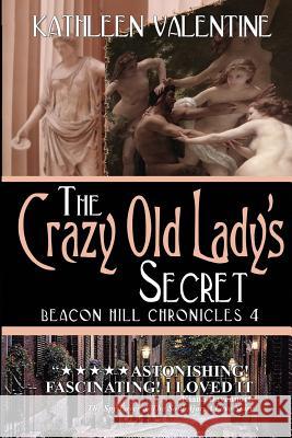 The Crazy Old Lady's Secret Kathleen Valentine 9781514856734