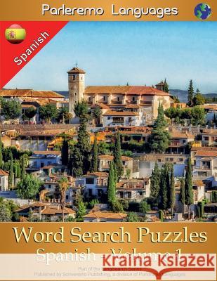 Parleremo Languages Word Search Puzzles Spanish - Volume 1 Erik Zidowecki 9781514859278 Createspace