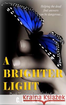 A Brighter Light C. L. Clark 9781514859582 Createspace