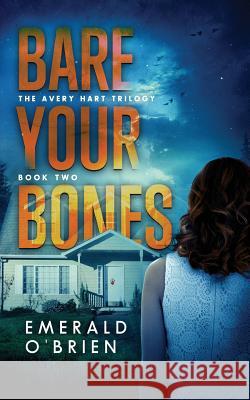 Bare Your Bones Emerald O'Brien 9781514863381 Createspace Independent Publishing Platform