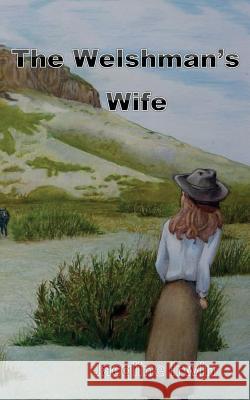 The Welshman's Wife Jacqline Irwin 9781514864159 Createspace