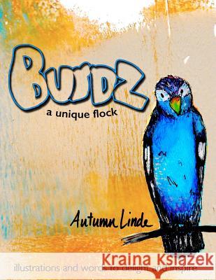 Burdz: A Unique Flock Autumn Linde Autumn Linde 9781514864432 Createspace