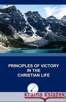 Principles of Victory in the Christian Life Tyrone Keels 9781514865033