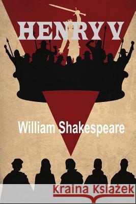 Henry V William Shakespeare 9781514865415 Createspace