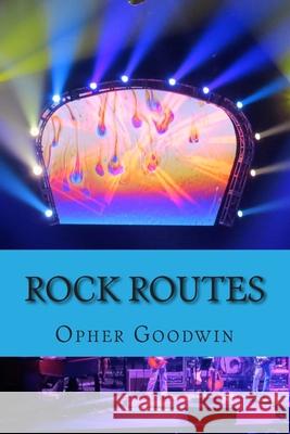 Rock Routes Opher Goodwin 9781514873090