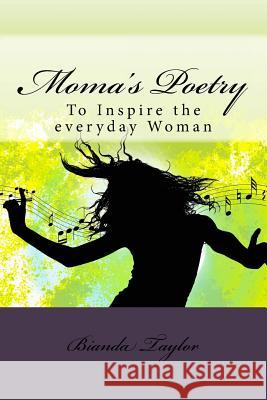 Moma's Poetry: Moma's Poetry Bianda Shana Taylor 9781514875629 Createspace