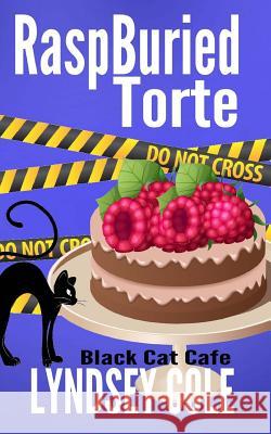 RaspBuried Tort Cole, Lyndsey 9781514877609 Createspace