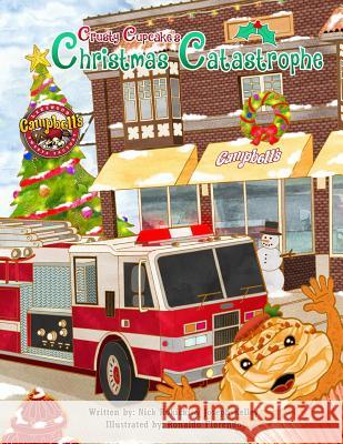 Crusty Cupcake's Christmas Catastrophe: Fire Safety for Children MR Nick Rokicki MR Joseph Kelley MR Ronaldo Florendo 9781514877630 Createspace