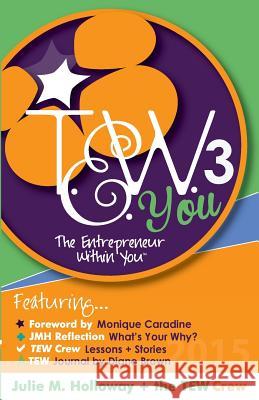 The Entrepreneur Within You 3 Mrs Julie M. Holloway 9781514879214