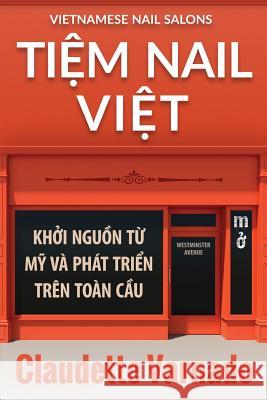 Tiem Nail Viet Claudette Varnado 9781514883204 Createspace