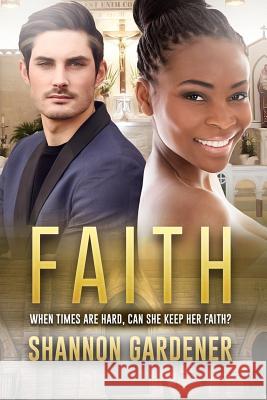 Faith: A BWWM Christian Love Story Gardener, Shannon 9781514886472