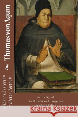 Thomas von Aquin: Deutsch-Englisch. Dieter Hattrup G. K. Chesterton 9781514890004 Createspace Independent Publishing Platform