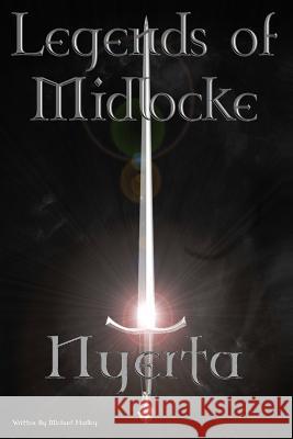 Legends of Midlocke: Nyerta MR Michael Fg Hadley 9781514893814