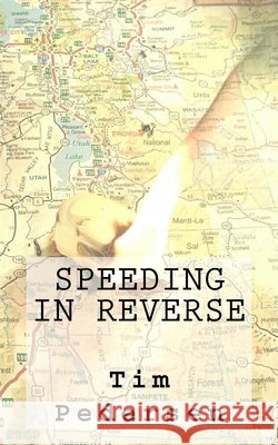 Speeding in Reverse Tim Pedersen 9781514895238